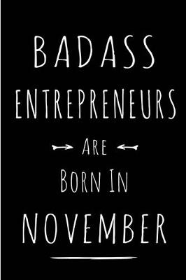 Book cover for Badass Entrepreneurs Are Born In November