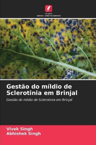 Cover of Gest�o do m�ldio de Sclerotinia em Brinjal