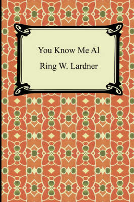 Book cover for You Know Me Al (a Busher's Letters)