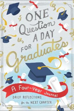 Cover of One Question a Day for Graduates: A Four-Year Journal
