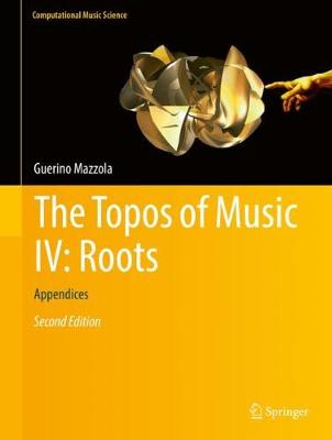 Book cover for The Topos of Music IV: Roots