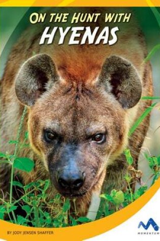 Cover of On the Hunt with Hyenas