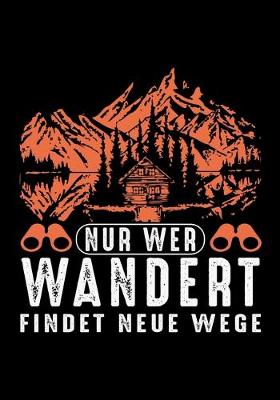 Book cover for Nur Wer Wandert Findet Neue Wege