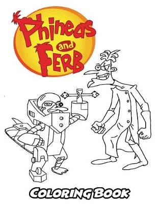 Book cover for Phineas and Ferb Coloring Book