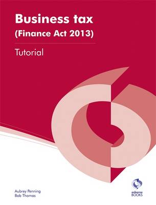 Book cover for Business Tax (Finance Act, 2013) Tutorial