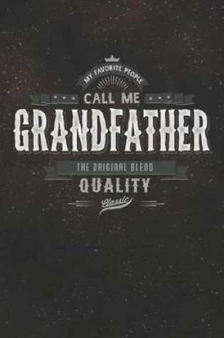 Cover of My Favorite People Call Me Grandfather The Original Blend Quality Classic