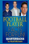 Book cover for Football Player Facts for Fun! Quarterbacks