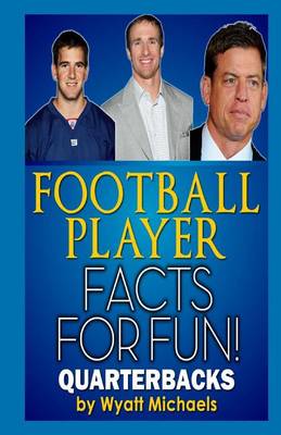 Book cover for Football Player Facts for Fun! Quarterbacks
