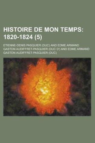 Cover of Histoire de Mon Temps (5)