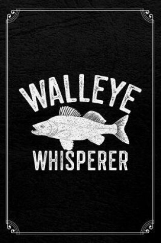 Cover of Walleye Whisperer