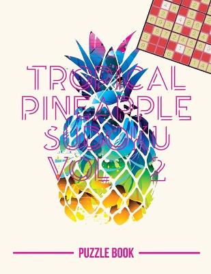 Book cover for Tropical Pineapple Beach Vacation Sudoku Holiday Themed Puzzle Book Volume 2