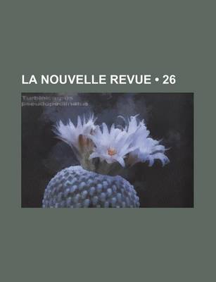 Book cover for La Nouvelle Revue (26)