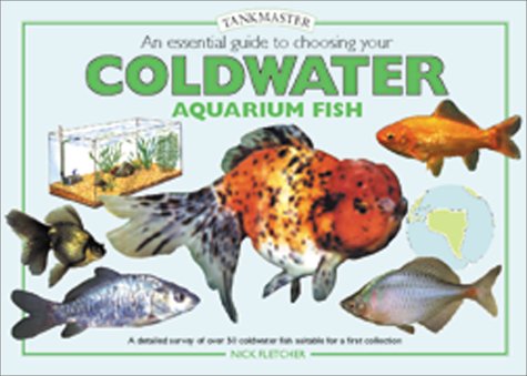 Cover of An Essential Guide to Choosing Your Cold Water Aquarium Fish