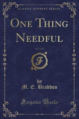 Book cover for One Thing Needful, Vol. 3 of 3 (Classic Reprint)