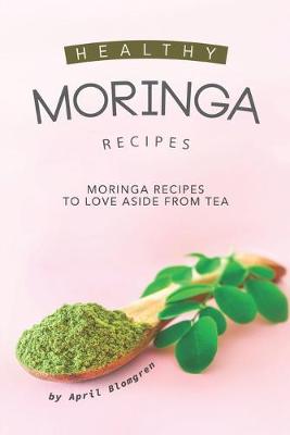 Book cover for Healthy Moringa Recipes