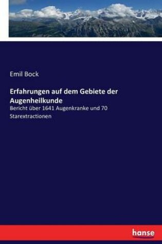 Cover of Erfahrungen auf dem Gebiete der Augenheilkunde