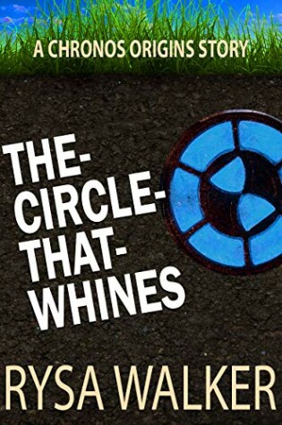 The Circle That Whines
