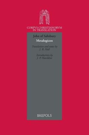 Cover of CCT 12 Metalogicon, John of Salisbury, Hall