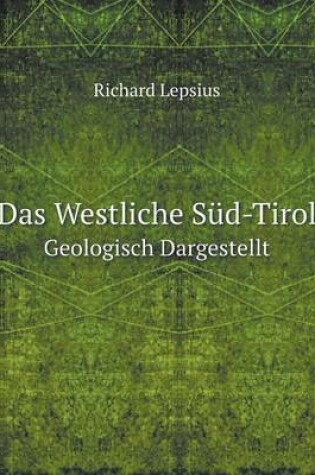 Cover of Das Westliche Süd-Tirol Geologisch Dargestellt