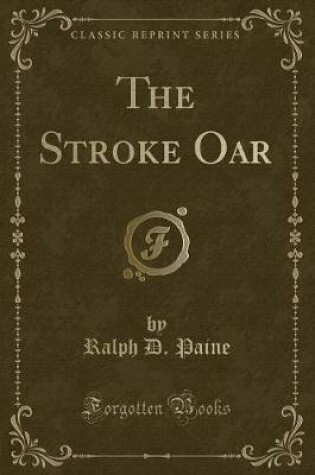 Cover of The Stroke Oar (Classic Reprint)