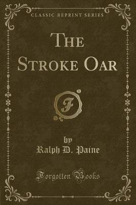 Book cover for The Stroke Oar (Classic Reprint)