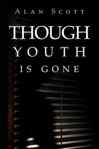 Cover of Though Youth Is Gone