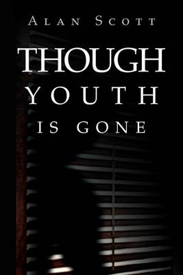 Book cover for Though Youth Is Gone