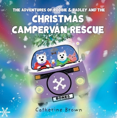 Book cover for The Adventures of Roobie & Radley and the Christmas Campervan Rescue