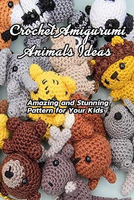 Book cover for Crochet Amigurumi Animals Ideas