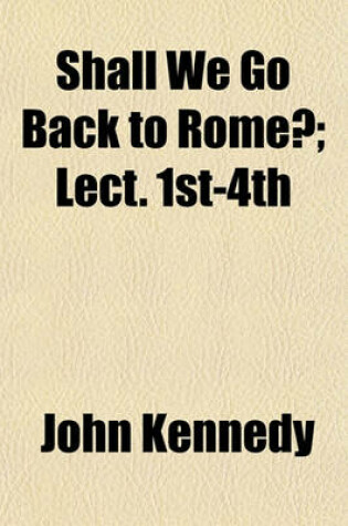 Cover of Shall We Go Back to Rome?; Lect. 1st-4th