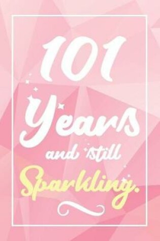 Cover of 101 Years And Still Sparkling