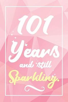 Book cover for 101 Years And Still Sparkling