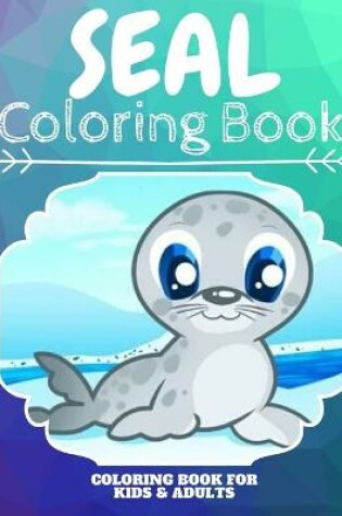 Cover of Seal Coloring Book