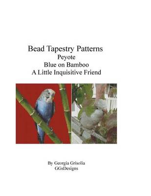 Book cover for Bead Tapestry Patterns Peyote Blue on Bamboo A Little Inquisitive Friend