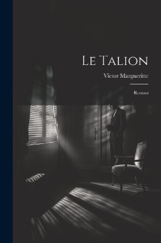 Cover of Le talion; roman