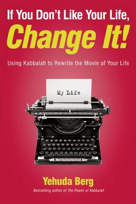 Book cover for If You Don't Like Your Life, Change It!