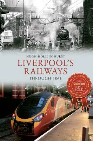 Cover of Liverpool's Railways Through Time