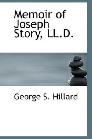 Cover of Memoir of Joseph Story, LL.D.