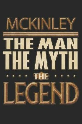 Cover of Mckinley The Man The Myth The Legend