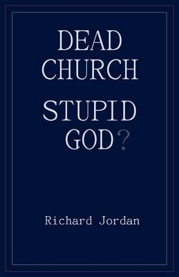 Book cover for Dead Church. Stupid God?