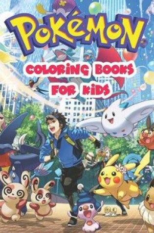 Cover of Pokemon Coloring Books For Kids.
