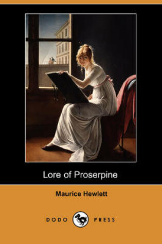 Cover of Lore of Proserpine (Dodo Press)
