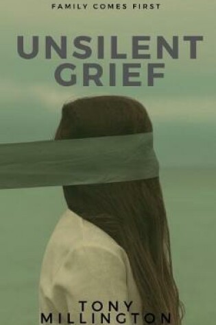 Cover of Unsilent Grief