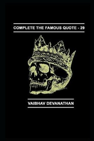 Cover of Complete The Famous Quote - 29