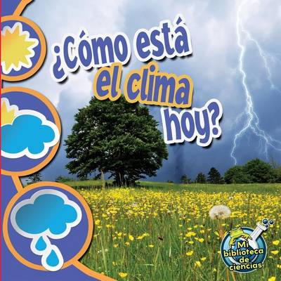 Cover of Como Esta El Clima Hoy? (What's the Weather Like Today?)