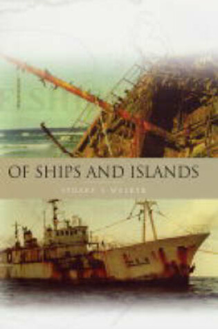 Cover of Of Ships and Islands