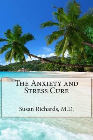 Cover of The Anxiety and Stress Cure