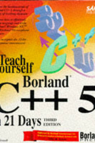 Cover of Sams Teach Yourself Borland C++5 in 21 Days