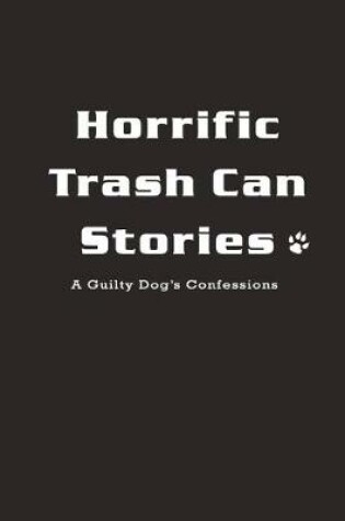 Cover of Horrific Trash Can Stories