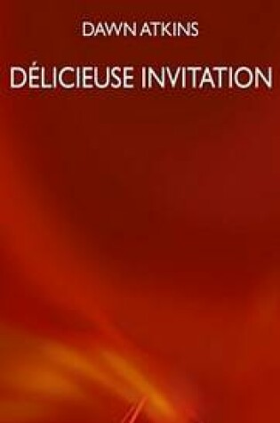 Cover of Delicieuse Invitation (Harlequin Audace)